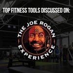 Best Fitness Equipment From Joe Rogan Podcast